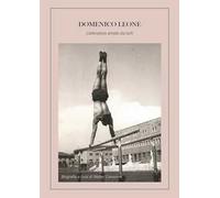 Domenico Leone. L'allenatore amato da tutti