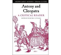Domenico Lovascio Antony and Cleopatra: A Critical Reader (Tascabile)
