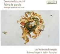 Domenico Mazzoc Domenico Mazzocchi: Prima Le Parole: Madrigali a Cinque Voci (16
