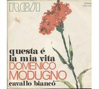DOMENICO MODUGNO - Questa E La Mia Vita / Cavallo Bianco