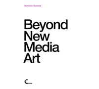Domenico Quaranta Beyond New Media Art (Tascabile)