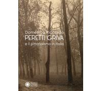 - Domenico Riccardo Peretti Griva e il Pittorialismo in Italia.