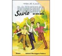 Domenico Savio. Un vero amico. Vite di luce