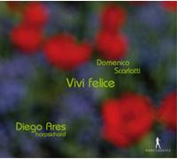 Domenico Scarlatti Domenico Scarlatti: Vivi Felice (CD) Album Digipak