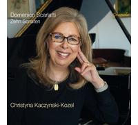 Christyna Kaczynski-Kozel - Domenico Scarlatti: Ten Sonatas
