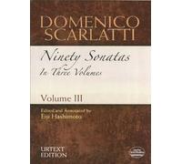 Domenico Scarlatti: Ninety Sonatas In Three Volumes - Volume III. For Pianoforte