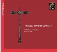 Domenico Scarlatti The Well-tempered Scarlatti (CD) Album