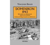 Domenikon 1943. Quando ad ammazzare sono gli italiani