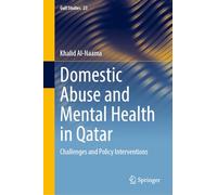 Domestic Abuse and Mental Health in Qatar: Challenges and Policy Interventions: 23