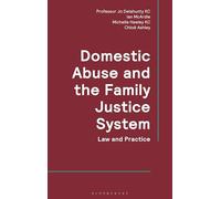 Domestic Abuse and the Family Justice System: Law and Practice