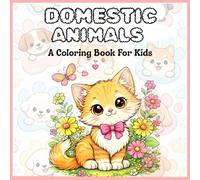 DOMESTIC ANIMALS: A Coloring Book for Kids