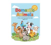 Domestic Animals Coloring Book for Kids: Fun and Easy Animal Illustrations for Ages 3-6: Interactive Coloring Fun to Spark Creativity and Early Learning for Toddlers and Preschoolers