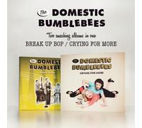 Domestic Bumblebees - Break Up Bop/Crying For More