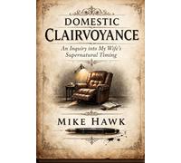 Domestic Clairvoyance: An Inquiry into My Wife’s Supernatural Timing