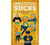 Domestic Physics Sucks