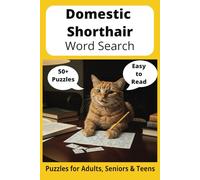 Domestic Shorthair Word Search Puzzle Book: Word Searches with Easy to Read Print about Domestic Shorthair Cats, Loving Pets, Games and More | 6x9 ... Gift for Vacations, Holidays and Free Times