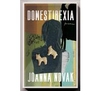 Domestirexia: Poems