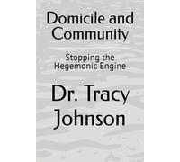 Domicile and Community: Stopping the Hegemonic Engine: 1
