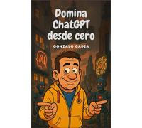 Domina ChatGPT desde cero