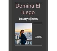 Domina el Juego: Secretos para Triunfar en Fusiones y Adquisiciones