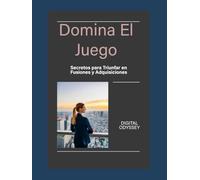Domina el Juego: Secretos para Triunfar en Fusiones y Adquisiciones