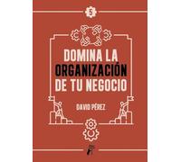 Domina la organización de tu negocio: 5