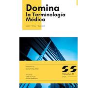 Domina la Terminología Médica - para estudiantes de medicina y profesionales de la salud: 1,000 preguntas tipo test con explicaciones | Revisión, vocabulario médico, preparación exámenes (ENARM, MIR)