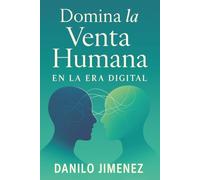 Domina la Venta Humana en la Era Digital
