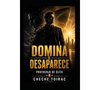 DOMINA O DESAPARECE: Protocolo de Élite