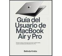 Domina tu MacBook Air y Pro: Guía clara y completa para aprender macOS paso a paso