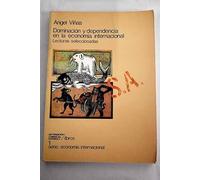 Dominación y dependencia en la economía internacional: lecturas seleccionadas