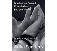 Dominando a Susan 2. El Verdadero Entrenamiento: 1