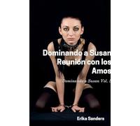 Dominando a Susan. Reunión con los Amos
