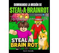 Dominando la misión de Steal a Brainrot:: Tus estrategias para conquistar