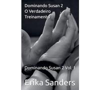 Dominando Susan 2. O Verdadeiro Treinamento: 1