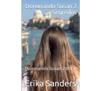 Dominando Susan 2. Segredos: 8
