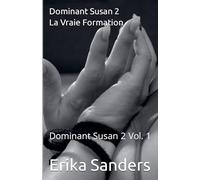 Dominant Susan 2. La Vraie Formation