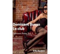 Dominant Susan. Le Club: 7
