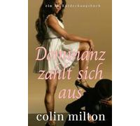 Dominanz zahlt sich aus: It Pays To Dominate