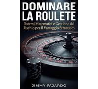 Dominare la Roulette: Sistemi Matematici e Gestione del Rischio per il Vantaggio Strategico