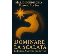 Dominare la Scalata: Le Regole Nascoste del Potere