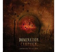 Domination Campaign - Onward To Glory