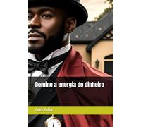 Domine a energia do dinheiro