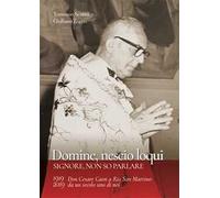 Domine, nescio loqui. Don Cesare Caon a Rio San Martino: da un secolo uno di noi