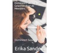 Domineert Susan 2. Gewenst door de Meesters: 3