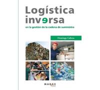 Domingo Cabeza Logística inversa en la gestión de la cadena de sumin (Tascabile)