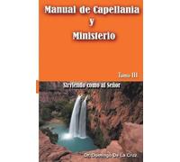 Domingo de la Cruz Manual de Capellania TOMO III (Tascabile)