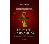 Domini Larvarum: Il Principe del Crepuscolo: 1