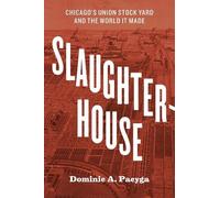 Dominic A. Pacyga Slaughterhouse (Copertina rigida)