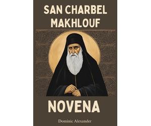 Dominic Alexander San Charbel Makhlouf Novena (Tascabile)